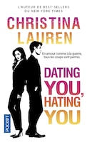 DATING YOU, HATING YOU (French Edition)