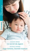 Le secret du Japon / Sage-femme, bientôt maman