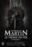 Trone de fer intégrale, tome 1