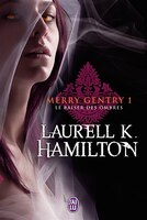 Merry Gentry tome 1 le baiser des ombres