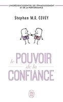 POUVOIR DE LA CONFIANCE (LE): L'ingrédient essentiel de l'épanouissement et de la performance