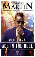 WILD CARDS TOME 6 ACE IN THE HOLE