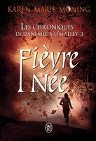 Chroniques de Dani Mega O'Malley tome 3 Fièvre