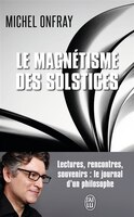 Journal hédoniste tome 5 Le magnétisme des solstices