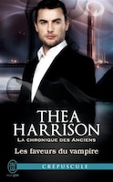 La chronique des anciens tome 7 Les faveurs du vampire