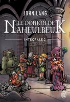 Le donjon de Naheulbeuk intégrale 2