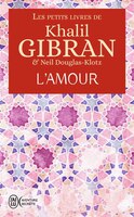 LES PETITS LIVRES DE KHALIL GIBRAN: L'AMOUR