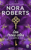 Les trois clés Tome 3 La quête de Zoé