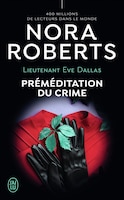 Lieutenant Eve Dallas Tome 36 Préméditation du crime