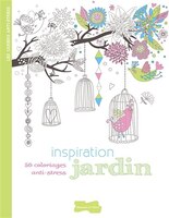 50 COLORIAGES ANTI-STRESS INSPIRATION JARDIN