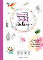 Nouveaux bullet stickers: + de 700 stickers pour décorer et personnaliser mon carnet