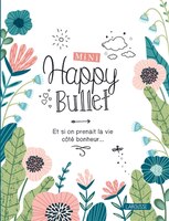 Mini Happy bullet: Et si on prenait la vie côté bonheur...