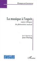 La musique À l'esprit - enjeux éthiques du phénomène musical