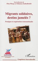 Migrants solidaires, destins jumelés ?