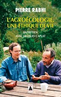 L'AGROÉCOLOGIE, UNE ÉTHIQUE DE VIE