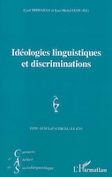 Idéologies linguistiques et disriminations
