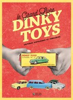 Grand livre dinky toys -le