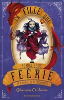 La fille qui tomba sous Féerie et y mena les festoiements