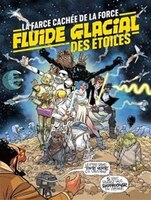 FLUIDE GLACIAL DES ÉTOILES : LA FARCE CACHÉE DE LA FORCE