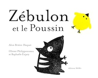 Zébulon et le poussin