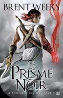 Porteur De Lumière Le 1: Le Prisme Noir