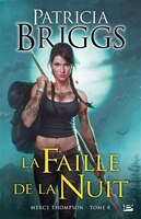 Mercy Thompson tome 8 la faille de la nuit