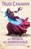 Les chroniques du cavalier noir tome 1 La mission de l'ambassadeur