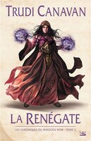 Les chroniques du magicien noir tome 2 La rénégate