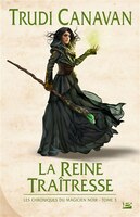 Les Chroniques Du Magicien Noir Tome 3 La Reine Traîtresse