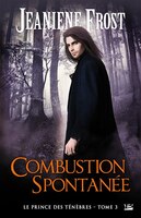 Le Prince Des Ténèbres Tome 3 Combustion Spontanée