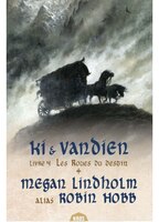 Ki et Vandien 04 : Les roues du destin