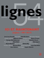 Revue Lignes, no 54: Ici et maintenant