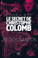 Codex 632 Le secret de Christophe Colomb