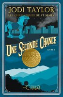 LES CHRONIQUES DE ST MARY TOME 3 UNE SECONDE CHANCE
