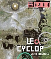 Revue Dada H.S., no 02: Le cyclope de Tinguely