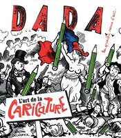 Revue Dada, no 220: L'art de la caricature