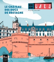 Revue Dada H.S., no 04: Le château des ducs de Bretagne