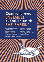 Comment vivre ensemble quand on ne vit pas pareil?