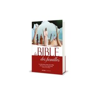 La Bible des familles: Les plus beaux textes de la Bible
