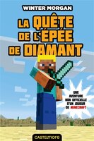 Minecraft tome 1 La Quête de l'épée de diamant