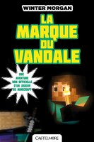 Minecraft tome 2 La Marque du Vandale