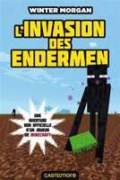 Minecraft tome 1 L'invasion des Endermen