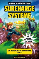MINECRAFT LA REVANCHE DE HEROBRINE TOME 3: SURCHARGE SYSTÈME