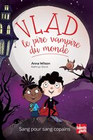 Vlad, Pire Vampire Monde: Sang Pour Sang