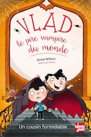 Vlad, le pire vampire du monde Tome 3 Un cousin formidiable