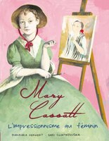 MARY CASSATT, L'IMPRESSIONNISME..FEMININ