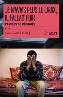 Je n'avais plus le choix, il fallait fuir