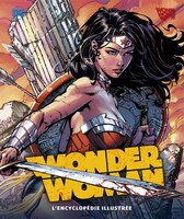Wonder Woman : L'encyclopédie illustrée