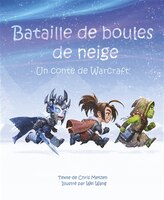 Bataille De Boules De Neige : Un Conte De Warcraft