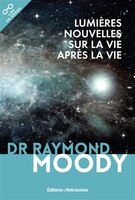 LUMIÈRE NOUVELLE SUR LA VIE APRÈS LA VIE
